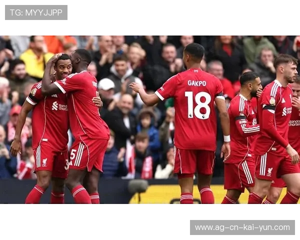 利物浦守住领先并在终场前再度扩大优势——一场关于坚持与洞察的品牌之旅